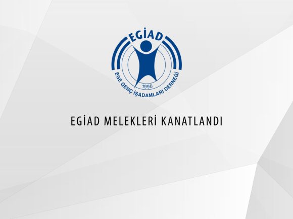 EGİAD MELEKLERİ KANATLANDI