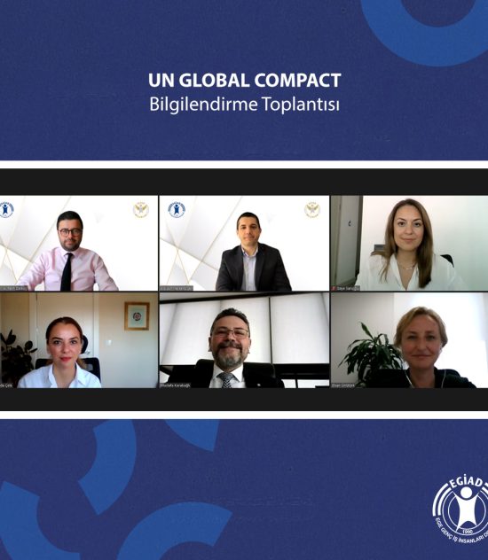 EGİAD Birleşmiş Milletler Global Compact – Küresel İlkeler Sözleşmesi İçin Yola Çıktı