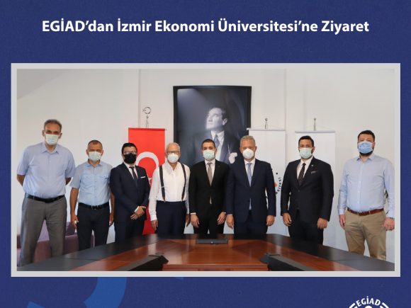 EGİAD’dan İzmir Ekonomi Üniversitesi’ne Ziyaret