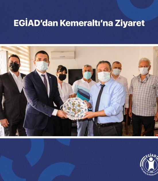 EGİAD’dan Kemeraltı’na Ziyaret