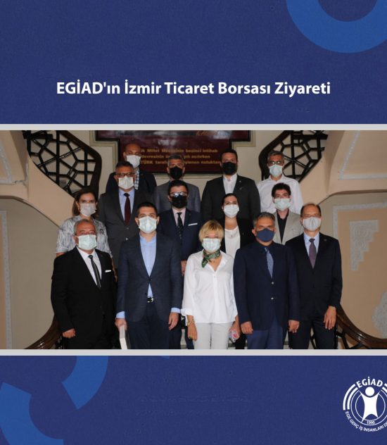 EGİAD’ın İzmir Ticaret Borsası Ziyareti