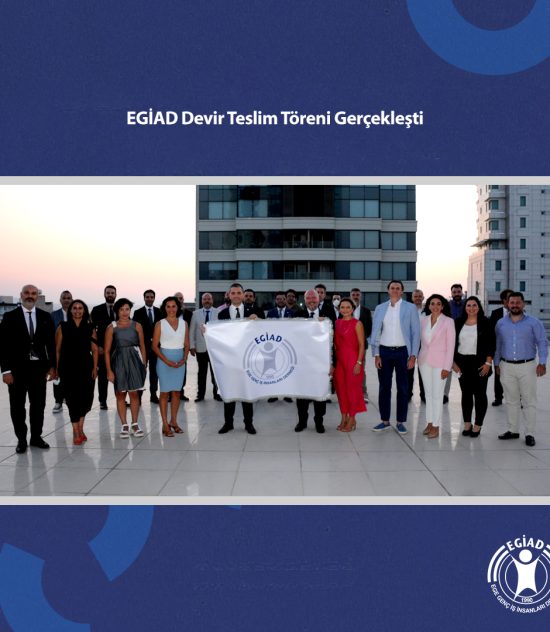 EGİAD Devir Teslim Töreni Gerçekleşti