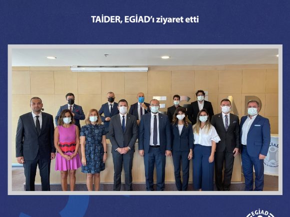 TAİDER, EGİAD’ı ziyaret etti