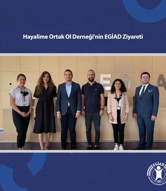 Hayalime Ortak Ol Derneği’nin EGİAD Ziyareti