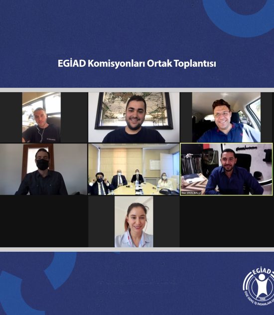 EGİAD Komisyonları Ortak Toplantısı