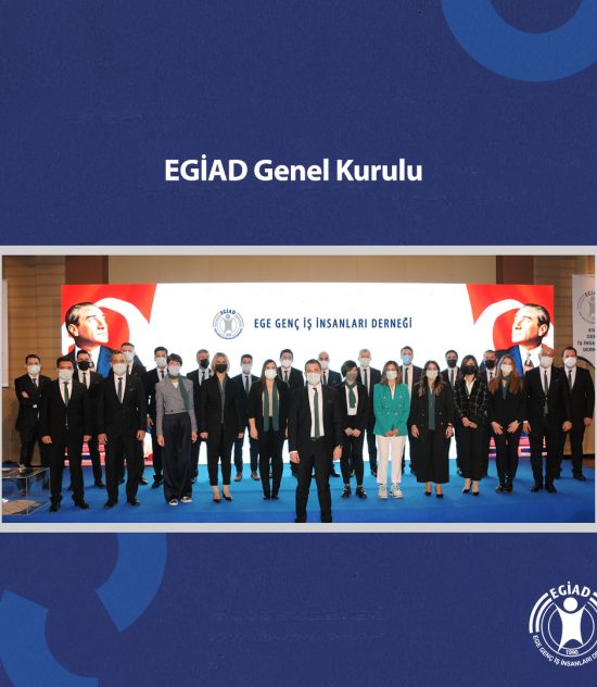 Pandemi Sebebiyle 3 Aydır Ertelenen EGİAD Genel Kurulu Yapıldı