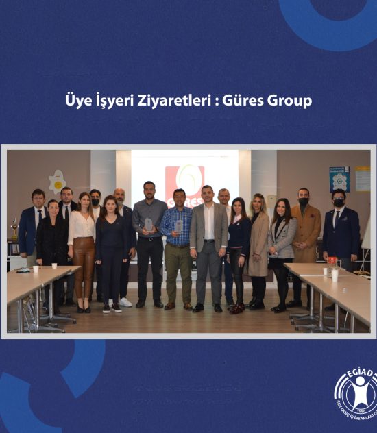 Üye İşyeri Ziyaretleri : Güres Group