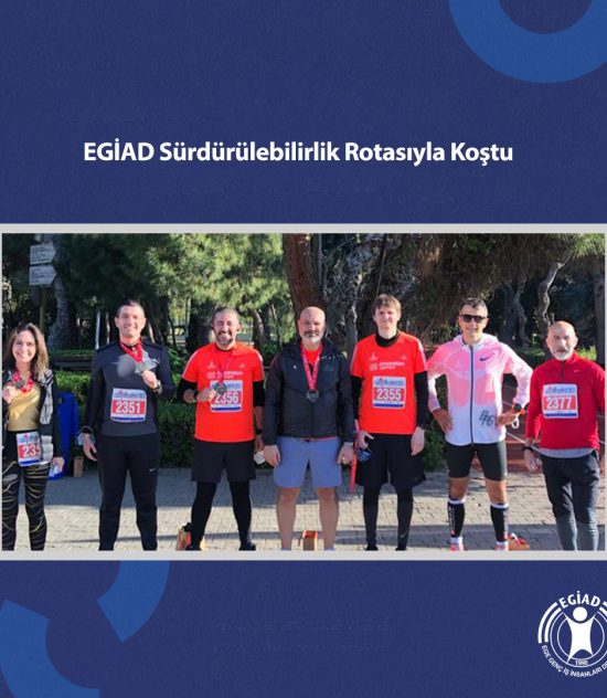 EGİAD Sürdürülebilirlik Rotasıyla Koştu