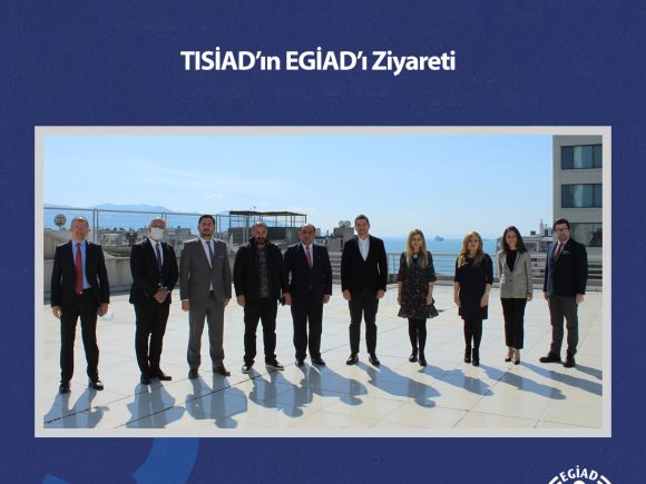 TISİAD’ın EGİAD’ı Ziyareti