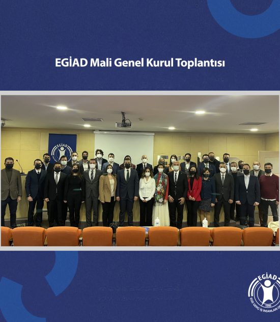 EGİAD Mali Genel Kurulu Dernek Merkezinde Gerçekleşti