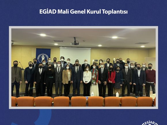 EGİAD Mali Genel Kurulu Dernek Merkezinde Gerçekleşti