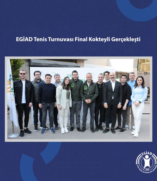 EGİAD Tenis Turnuvası Final Kokteyli Gerçekleşti