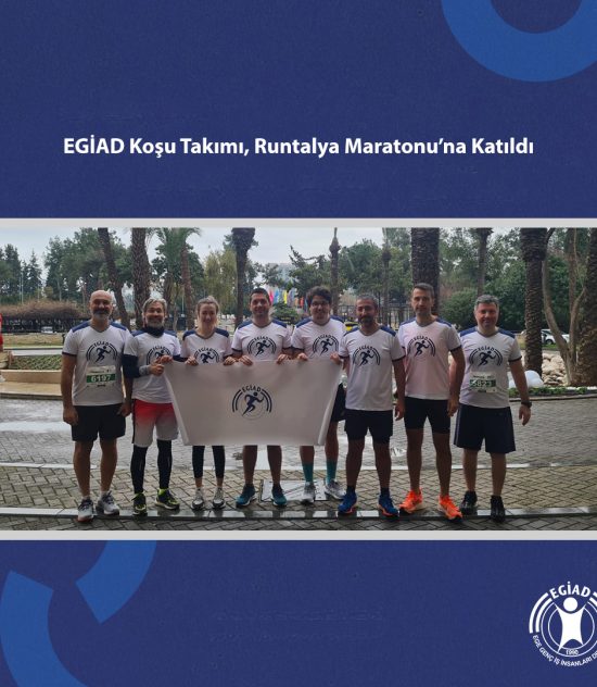 EGİAD Koşu Takımı, Runtalya Maratonu’na Katıldı