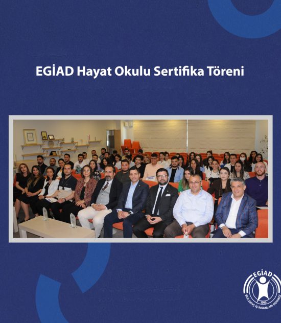 EGİAD Hayat Okulu Sertifika Töreni