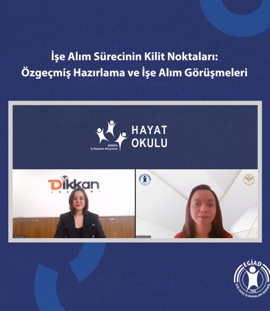 Hayat Okulu : İşe Alım Sürecinin Kilit Noktaları: Özgeçmiş Hazırlama ve İşe Alım Görüşmeleri