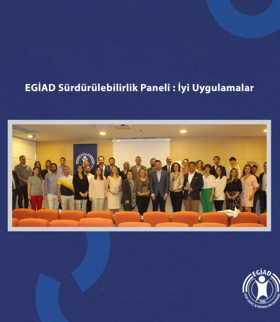 Sürdürülebilirliğin İyi Uygulamaları EGİAD‘da