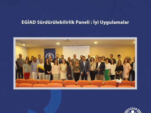 Sürdürülebilirliğin İyi Uygulamaları EGİAD‘da