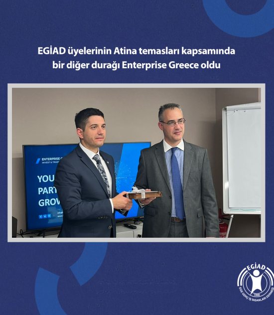 EGİAD üyelerinin Atina temasları kapsamında bir diğer durağı Enterprise Greece oldu