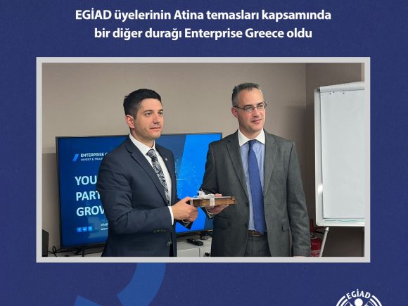 EGİAD üyelerinin Atina temasları kapsamında bir diğer durağı Enterprise Greece oldu