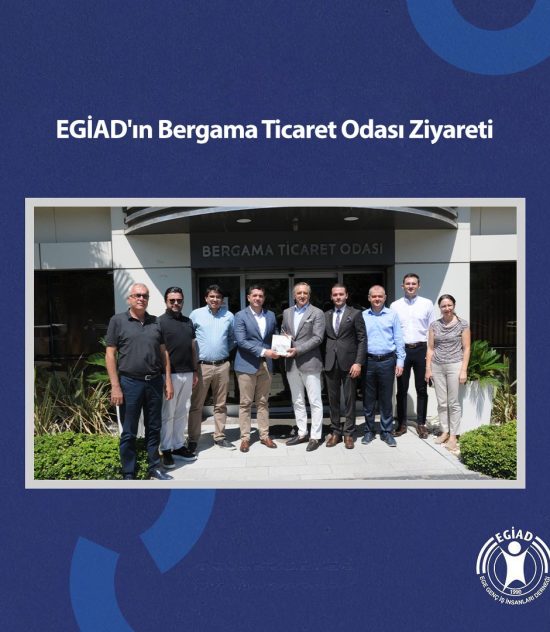 EGİAD’ın Bergama Ticaret Odası Ziyareti