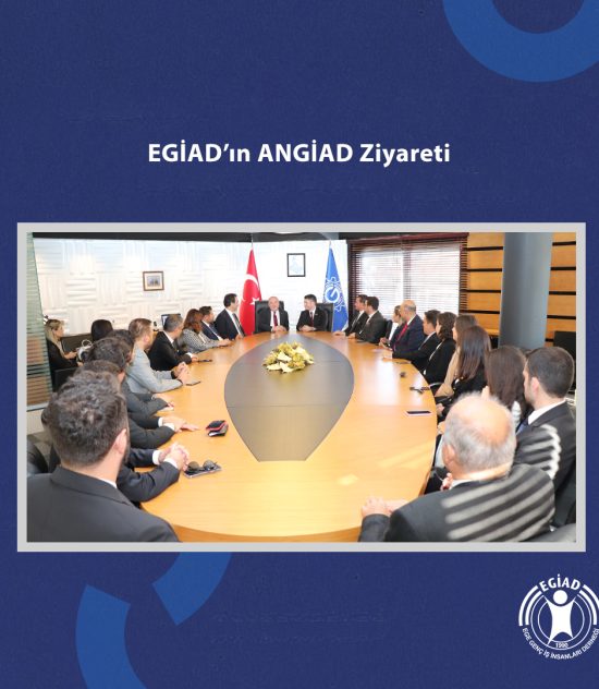 EGİAD’ın ANGİAD Ziyareti