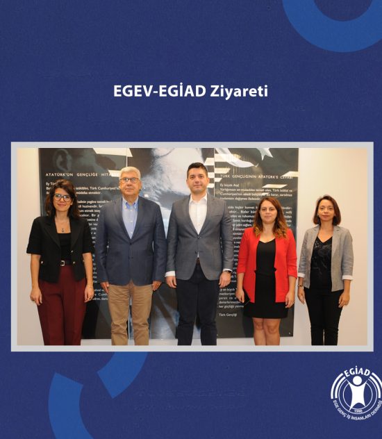 EGEV-EGİAD Ziyareti