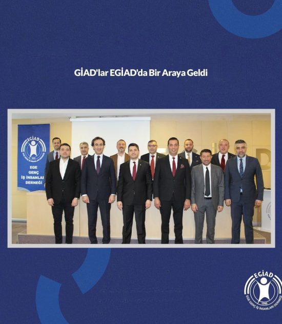 GİAD’lar EGİAD’da Bir Araya Geldi