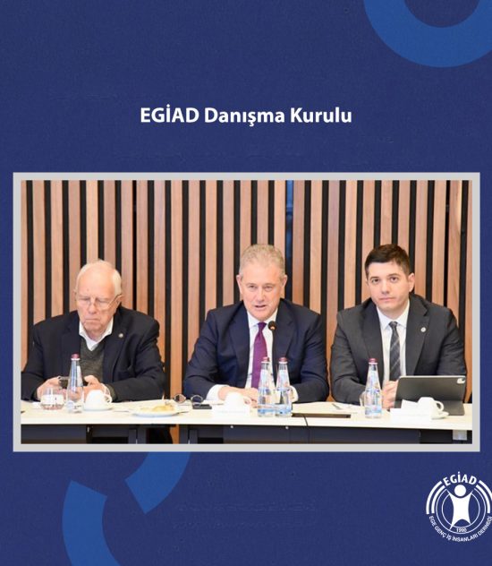 EGİAD Danışma Kurulu Toplantısı