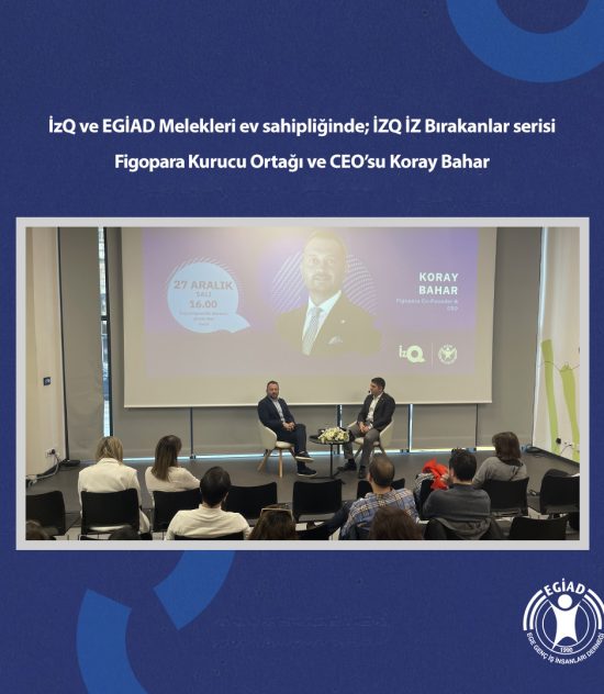 İZQ İZ Bırakanlar serisi : Figopara Kurucu Ortağı ve CEO’su Koray Bahar