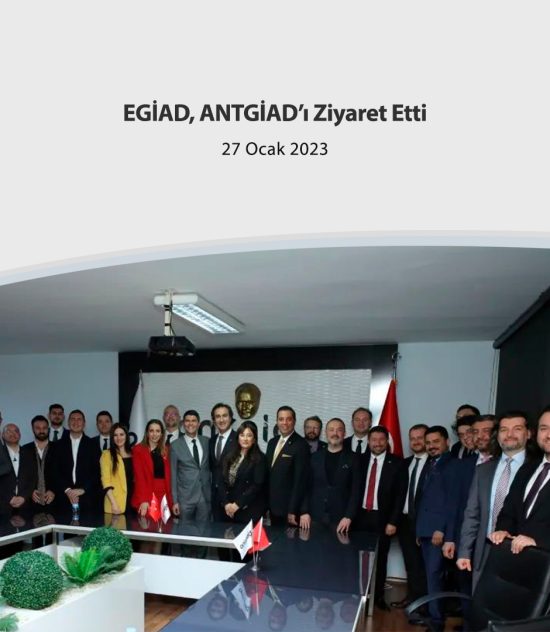 EGİAD, ANTGİAD’ı Ziyaret Etti