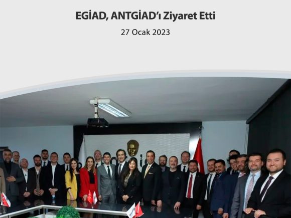 EGİAD, ANTGİAD’ı Ziyaret Etti