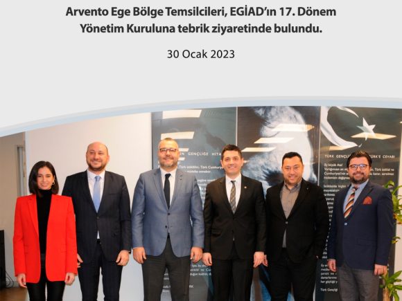 Arvento Ege Bölge Temsilcileri, EGİAD’ın 17. Dönem Yönetim Kuruluna tebrik ziyaretinde bulundu.