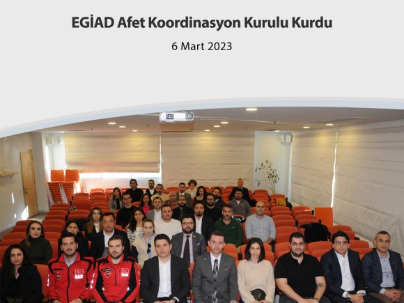 EGİAD Afet Koordinasyon Kurulu Kurdu