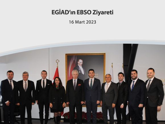 EGİAD’ın EBSO Ziyareti