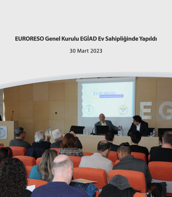 EURORESO Genel Kurulu EGİAD Ev Sahipliğinde Yapıldı