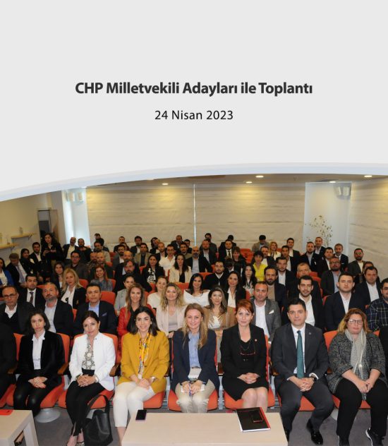 CHP Milletvekili Adayları ile Toplantı