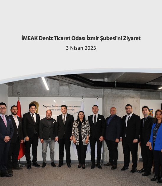 İMEAK Deniz Ticaret Odası İzmir Şubesi’ni Ziyaret