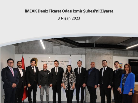 İMEAK Deniz Ticaret Odası İzmir Şubesi’ni Ziyaret