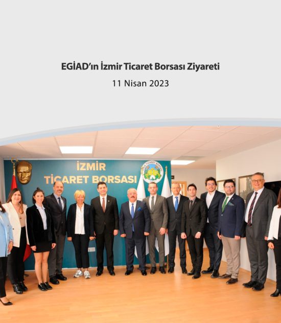 EGİAD’ın İzmir Ticaret Borsası Ziyareti