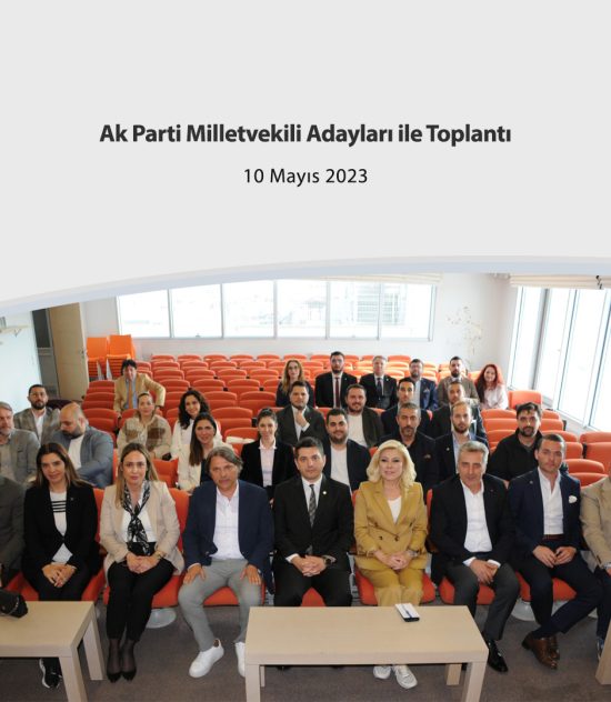 Ak Parti Milletvekili Adayları ile Toplantı