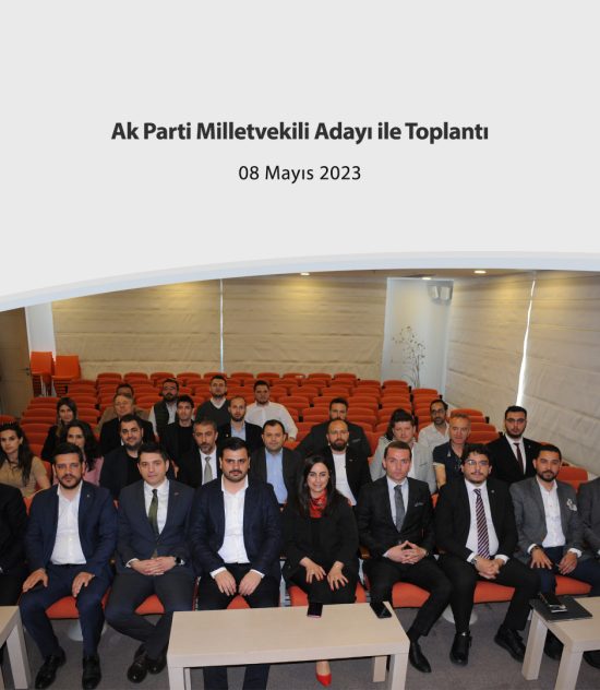 Ak Parti Milletvekili Adayı ile Toplantı