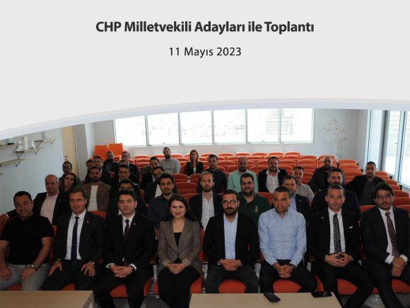 CHP Milletvekili Adayları ile Toplantı