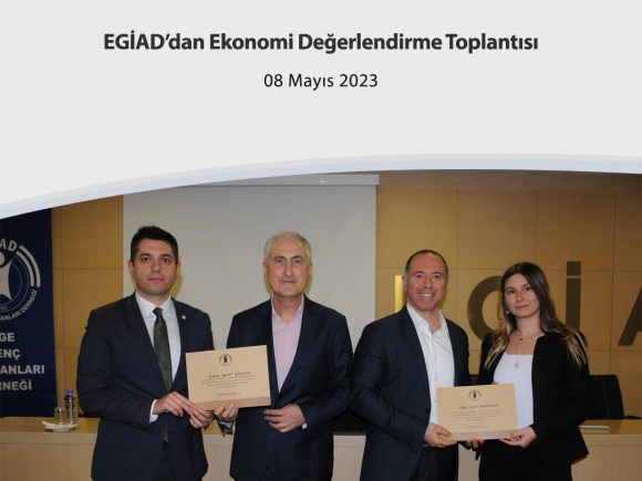 EGİAD’dan Ekonomi Değerlendirme Toplantısı