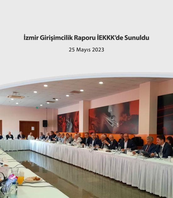 İzmir Girişimcilik Raporu İEKKK’de Sunuldu