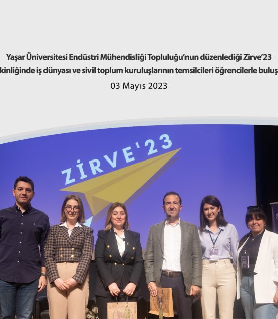 Yaşar Üniversitesi Endüstri Mühendisliği Topluluğu’nun düzenlediği Zirve’23 etkinliği gerçekleştirildi