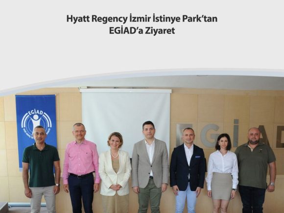 Hyatt Regency İzmir İstinye Park’tan EGİAD’a Ziyaret