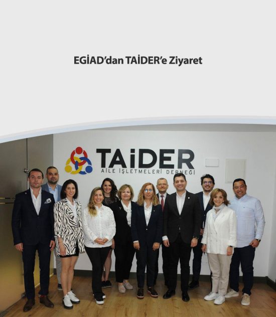 EGİAD’dan TAİDER’e Ziyaret