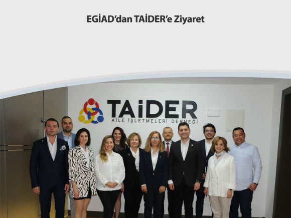 EGİAD’dan TAİDER’e Ziyaret