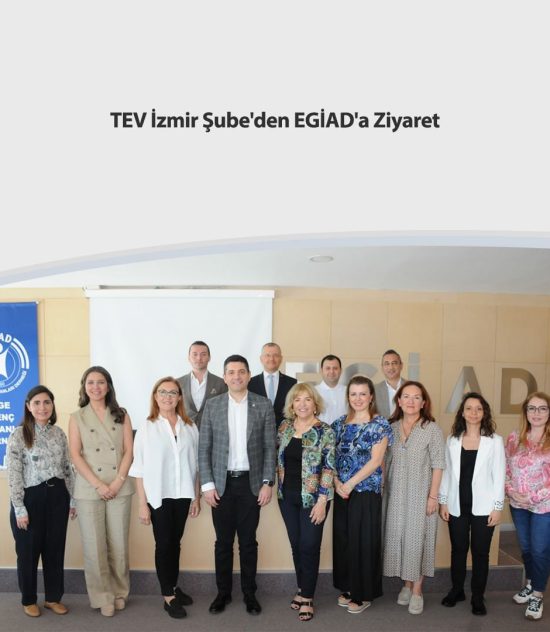 TEV İzmir Şube’den EGİAD’a Ziyaret