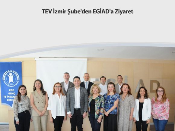 TEV İzmir Şube’den EGİAD’a Ziyaret